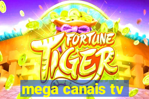 mega canais tv